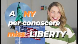 A New York per conoscere Miss Liberty