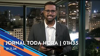 Jornal Toda Hora | 01H35 | Terça-feira (19/Nov/2024)