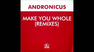 Andronicus - Make You Whole (Red Jerry 12" Mix)