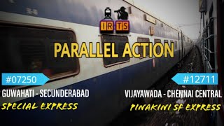 #07250 GUWAHATI - SECUNDERABAD SPL EXP & # VIJAYAWADA - MAS PINAKINI SF EXP (parallel action)