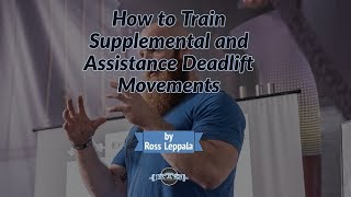 How to Train Assistance and Supplemental Deadlifts