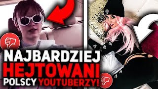 3 NAJBARDZIEJ HEJTOWANYCH POLSKICH YOUTUBERÓW! #1