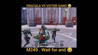 💀DRACULA VS VICTOR GANG 😂 BGMI DOUBLE M249 GANG DEATH' 💀FUNNY 🤣  WAIT AND #shorts #funny #trending