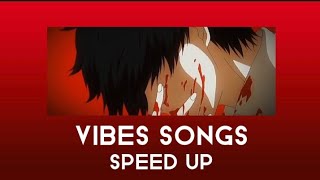 Vibes songs compilation (SPEED UP)/ подборка вайбовых песен (SPEED UP)