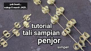 cara membuat tali sampian Penjor simpel