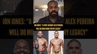 Jon Jones wants Alex Pereira next