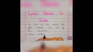 Essay on Lunch Break at School #youtubeshorts #shortfeed #shortvideo #shorts