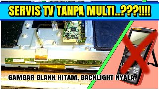 TV LED GAMBAR GELAP BLANK HITAM BACKLIGHT NYALA