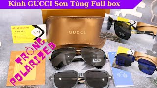 ♦️Kính Gucci♦️ kính Tròng Phân Cực Polarized Gucci | Kính Gucci Sơn Tùng | Mắt Kính Kim Mỹ