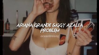 ariana grande,iggy azalea-problem (sped up+reverb) // tiktok version