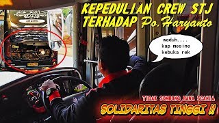 WAH SALUT !! TERNYATA INI YANG DILAKUKAN CREW STJ KETIKA MELIHAT KAP MESIN PO.HARYANTO TERBUKA