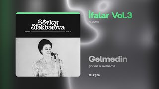 Şövkət Ələkbərova — Gəlmədin (Rəsmi Audio)