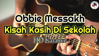 Obbie Messakh - Kisah Kasih Di Sekolah (Karaoke Indonesia)@HMC82