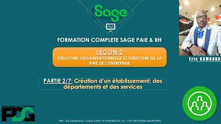 SAGE PAIE & RH; Leçon 2: part 2/7 Création d’un établissement, des départements et des services