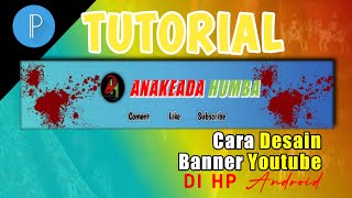 Cara Membuat Banner Youtube Menggunakan Android #tutorialpixellab #desainpixellab #pixellabediting