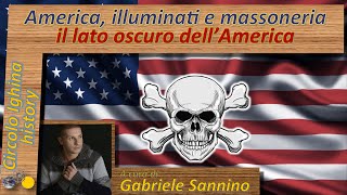 America, illuminati e m@ssoneri@, il lato oscuro dell'America - Gabriele Sannino