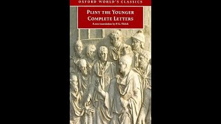 Pliny the Younger, Complete Letters (Book 6, Letter 6.12)