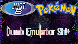 "Pocket Westeros" Dumb Emulator Sh!+ - Pokémon