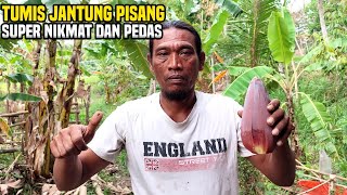 TUMIS JANTUNG PISANG‼️ TAHU GORENG ‼️SAMBAL BAWANG SUPER PEDAS❗ ALA MAS JAROT GONDRONG🔥🔥