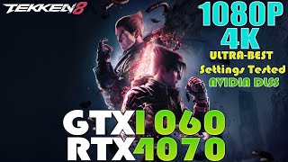 GTX 1060 - RTX 4070 - TEKKEN 8 | 1080P and 4K Performance Test