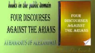 Four Discourses Against The Arians audiobook ATHANASIUS OF ALEXANDRIA