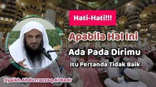 Tanda Allah Menghendaki Kebaikan atau Kejelekan Pada Seorang Hamba - Syaikh Abdurrazzaq Al Badr