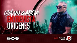 Origenes: Osmani Garcia 3.0  [DU Exclusivo]