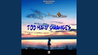 Too Many Chances (Pete O'Deep Remix)