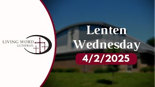 Wednesday Lenten Service - April 2, 2025