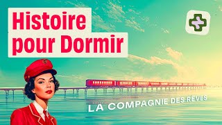 La compagnie des rêves (histoire pour dormir, hypnose, voyage role play, méditation, fantastique)1H