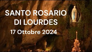 Il Santo Rosario di Lourdes - Giovedi 17 Ottobre 2024