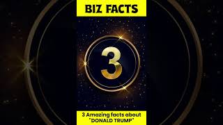 Amazing facts about Donald Trump #shorts #businessfacts #subscribe