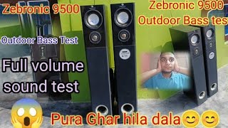 Zebronic BT-9500 Outdoor Bass test sound test Tower Speaker  Full Volume play song 15000k under best