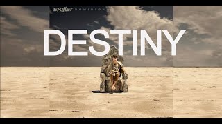 SKILLET - Destiny (Lyric video)