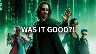 The Matrix: Resurrections Review! *Why It Worked For Me! + Thoughts*