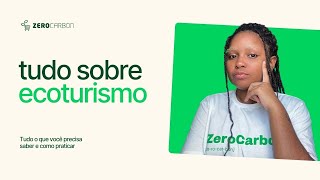 Tudo sobre ECOTURISMO