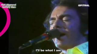 Neil Diamond Solitary Man lyrics