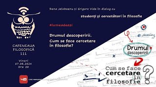 Cafeneaua filosofică 111: Drumul descoperirii