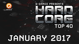 January 2017 | Q-dance Presents Hardcore Top 40