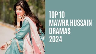 Top 10 Mawra Hussain Dramas 2024