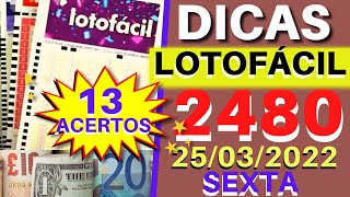 Lotofácil 2480. Dicas e Análises para Hoje 25/03. SEXTA.