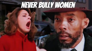 Never bully women