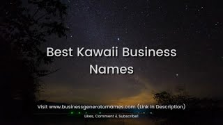 Best Kawaii Business Names | Business Name | Company Name | Store Name