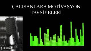 İş Hayatında Motivasyon (Podcast)