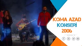 KOMA AZAD KONSERİ - 2006