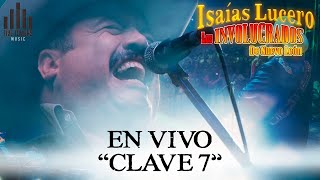 Clave 7 (Live) - Isaías Lucero y los Involucrados de Nuevo León - Video Oficial -