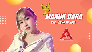 MANUK DARA || Voc . DEWI MAHIRA || ZONA MUSIC