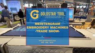 Trade Show - Meistergram Embroidery Machines - Goldstartool.com - 800-868-4419