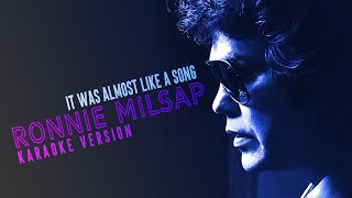 IT WAS ALMOST LIKE A SONG - RONNIE MILSAP (Karaoke Version)