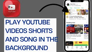 How to play YouTube videos shorts and song in the background 🔥